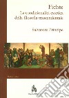 Fichte. La condizionalità estetica della filosofia trascendentale libro di Principe Salvatore