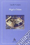 Hegel e l'Islam libro di Ventura Lorella