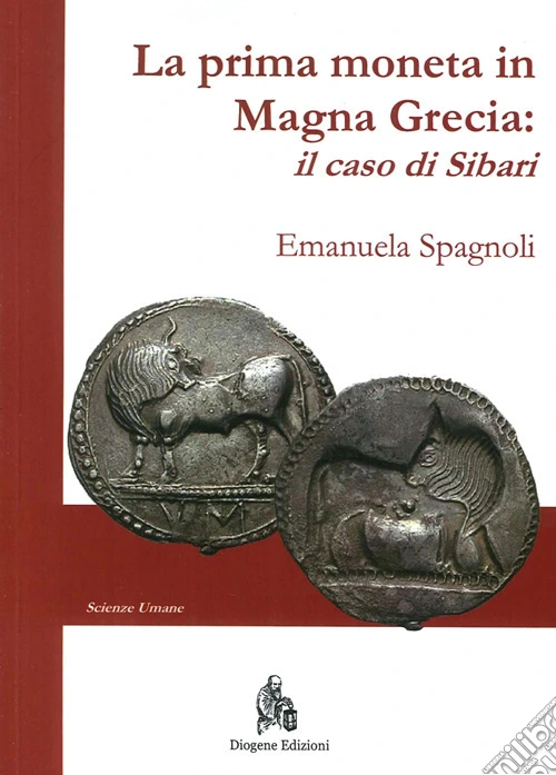 La prima moneta in Magna Grecia. Il caso di Sibari