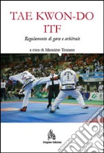 Taekwon-do ITF. Regolamento di gara e arbitrale