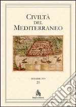 Civiltà del Mediterraneo (2014). Vol. 25 libro