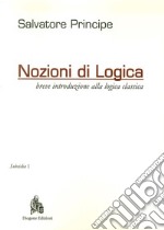 Nozioni di logica. Breve introduzione alla logica classica libro