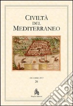 Civiltà del Mediterraneo (2015). Vol. 26 libro