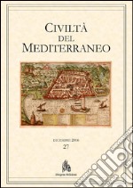 Civiltà del Mediterraneo (2016). Vol. 27 libro