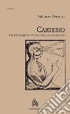 Cartesio e il fondamento empirico della conoscenza libro