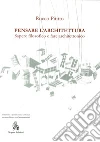 Pensare l'architettura. Sapere filosofico e fare architettonico libro di Pititto Rocco