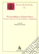 Tra metafisica e scienza nuova. Presenza e fortuna di Vico in età moderna contemporanea libro