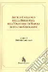 Antico catalogo della Biblioteca dell'oratorio di Napoli detta dei Girolamini libro di Lomonaco Fabrizio