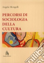 Percorsi di sociologia della cultura libro