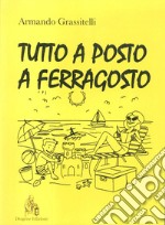 Tutto a posto a Ferragosto