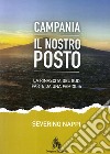 Campania. Il nostro posto. La rinascita del Sud parte da una famiglia libro