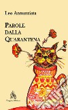 Parole dalla quarantena. Nuova ediz. libro