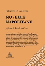 Novelle napolitane. Nuova ediz. libro