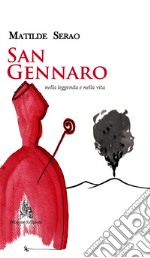 San Gennaro nella leggenda e nella vita libro