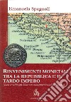 Rinvenimenti monetali tra la Repubblica e il tardo Impero. Nuovi e vecchi dati dalla costa medio-tirrenica dell'Italia antica libro