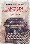 Ricordi della mia vita politica. Raffaele Pastore. Nuova ediz. libro di Colucci Stefano Claudio