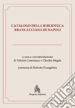 Catalogo della Biblioteca Brancacciana di Napoli libro