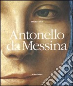 Antonello da Messina. Ediz. illustrata libro