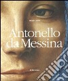 Antonello da Messina. Ediz. illustrata libro