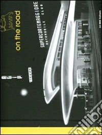 On the road. Ediz. italiana e inglese libro