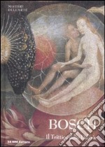 Bosch. Il trittico delle delizie libro