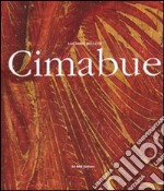 Cimabue. Ediz. illustrata libro