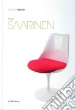 Eero Saarinen. Ediz. inglese libro