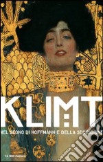 Klimt nel segno di Hoffmann e della secessione. Catalogo della mostra (Venezia, 24 marzo-8 luglio 2012)