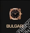 Bulgari. I maestri del tempo. Ediz. illustrata libro