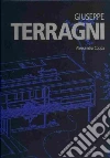 Giuseppe Terragni. Ediz. inglese libro