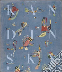 Vassily Kandinsky. La collezione del Centre Pompidou. Catalogo della mostra (Milano, (17 dicembre 2013-27 aprile 2014). Ediz. illustrata