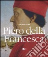 Piero della Francesca. Ediz. illustrata libro