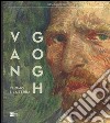 Van Gogh. L'uomo e la terra. Catalogo della mostra (Milano, 18 ottobre 2014-8 marzo 2015). Ediz. illustrata libro