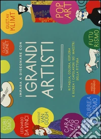 Impara a disegnare con i grandi artisti. Ediz. a colori libro