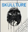 Skullture. Il teschio nella cultura contemporanea. Ediz. illustrata libro