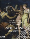 Splendori del Rinascimento a Venezia. Schiavone tra Parmigianino, Tintoretto e Tiziano. Catalogo della mostra (Venezia, 28 novembre 2015-10 aprile 2016). Ediz. illustrata libro