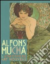 Alfons Mucha e le atmosfere art nouveau. Catalogo della mostra (Milano, 10 dicembre 2015-20 marzo 2016, Genova, 30 aprile-10 settembre 2016). Ediz. illustrata libro