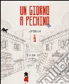 Un giorno a Pechino. Ediz. illustrata libro