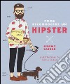 Come riconoscere un hipster libro