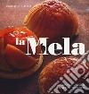 La mela. Cinquantotto ricette, un grande pasticciere. Ediz. illustrata libro