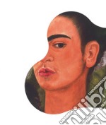 Frida Kahlo. Oltre il mito. Catalogo della mostra (Milano, 1 febbraio-3 giugno 2018). Ediz. a colori libro