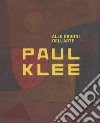 Paul Klee. Alle origini dell'arte. Catalogo della mostra (Milano, 31 ottobre 2018-3 marzo 2019). Ediz. a colori libro