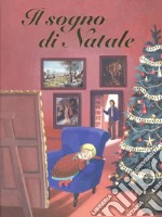 Il sogno di Natale. Ediz. a colori libro