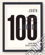 Le 100 mostre che sconvolsero il mondo. Ediz. a colori libro