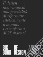 Big book of design. Ediz. italiana libro