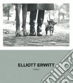 Elliott Erwitt. Family. Catalogo della mostra (Milano, 16 ottobre 2019-20 marzo 2020). Ediz. illustrata