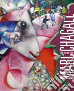 Marc Chagall. Una vita per l'arte. Catalogo della mostra (Milano, 10 marzo-31 luglio 2022). Ediz. a colori libro