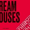 Dream houses. Interior Design Cubes libro