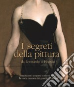 I segreti della pittura da Leonardo a Picasso. Ediz. illustrata libro