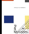 Piet Mondrian dalla figurazione all'astrazione libro di Tempel B. (cur.)